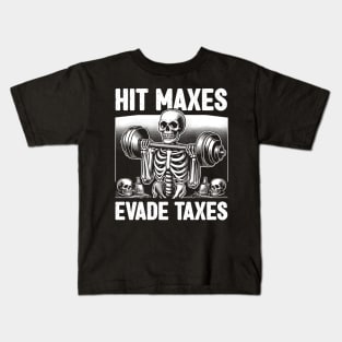 Hit Maxes Evade Taxes Funny Gym Bodybuilding Lifting Workout Kids T-Shirt